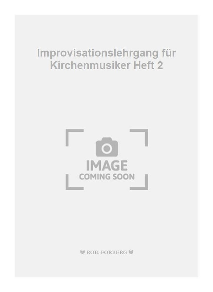 Improvisationslehrgang für Kirchenmusiker Heft 2